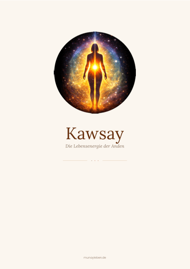 Kawsay — Die Lebensenergie der Anden