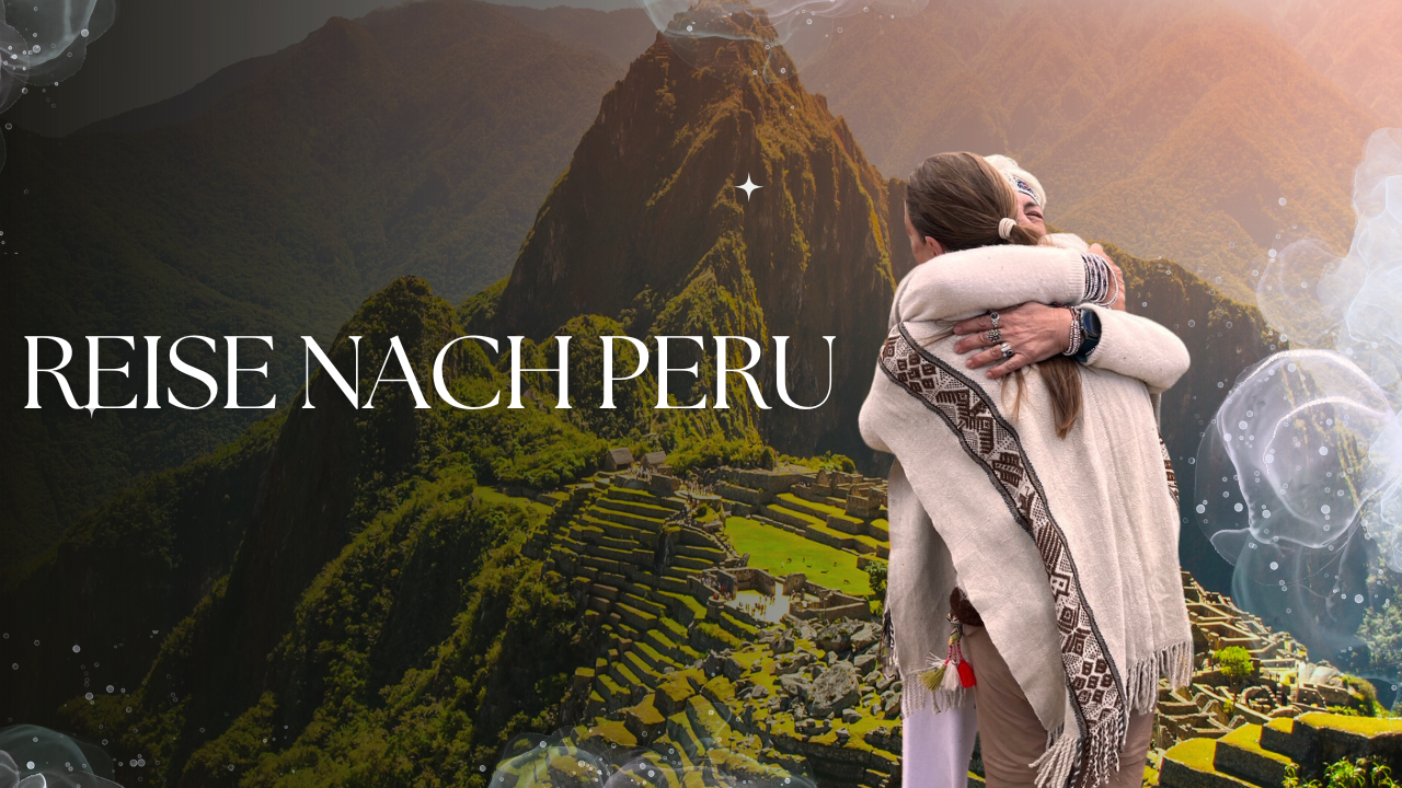 Spirituelle Heilreise nach Peru 2026 — was dich erwartet